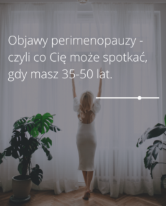 Dojrzała kobieta stojąca przy oknie. perimenopauza